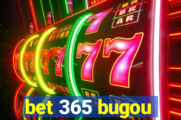 bet 365 bugou