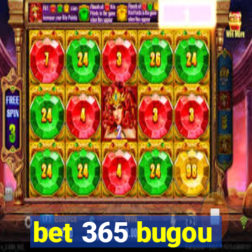 bet 365 bugou