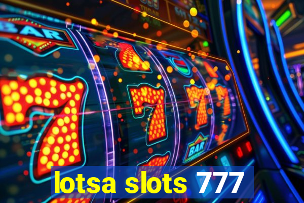 lotsa slots 777