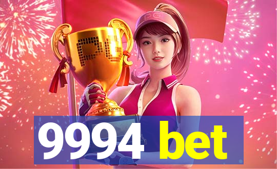 9994 bet