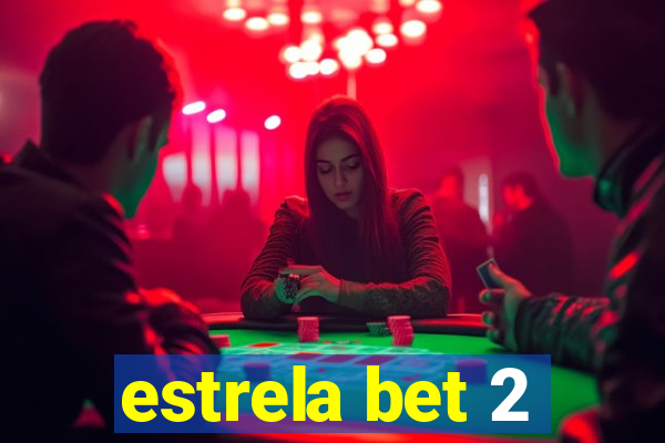 estrela bet 2