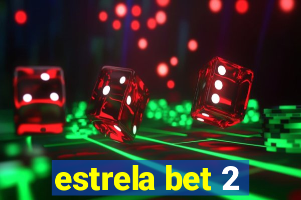 estrela bet 2