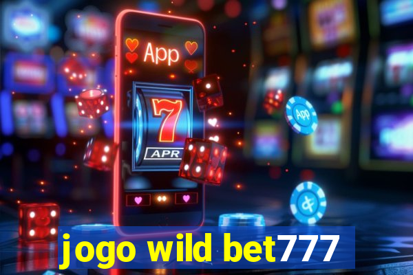 jogo wild bet777