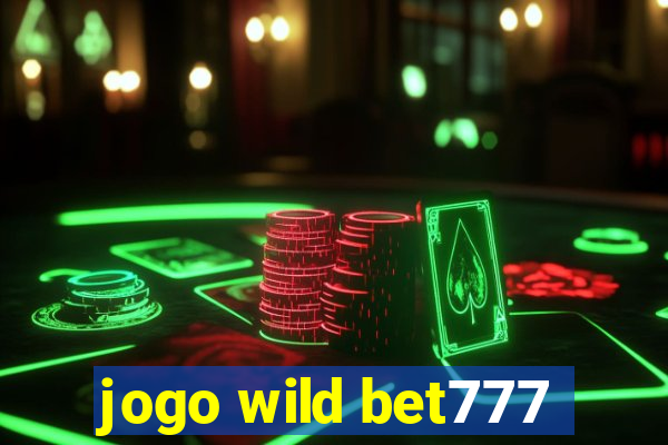 jogo wild bet777