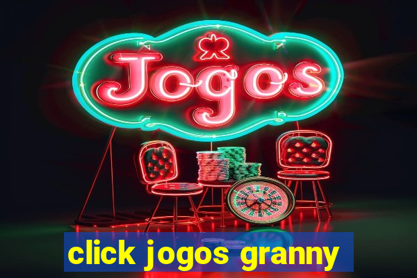 click jogos granny