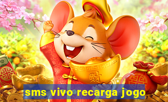 sms vivo recarga jogo