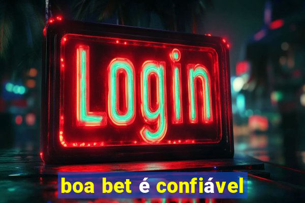 boa bet é confiável