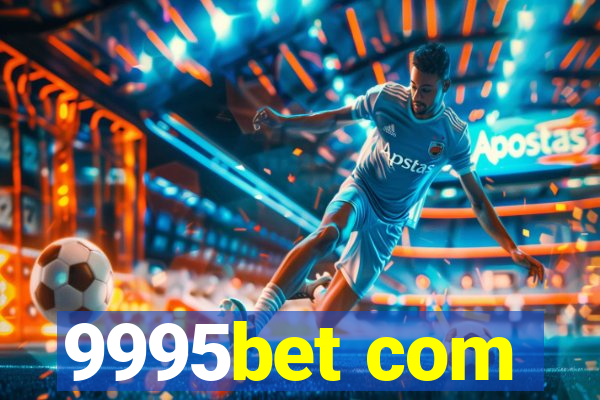 9995bet com