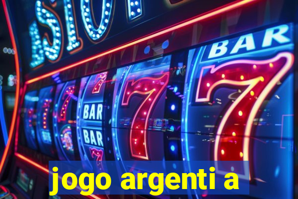 jogo argenti a