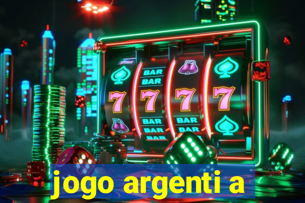 jogo argenti a