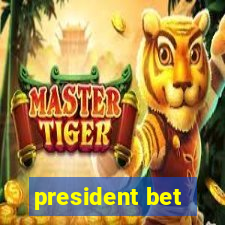 president bet