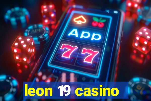 leon 19 casino