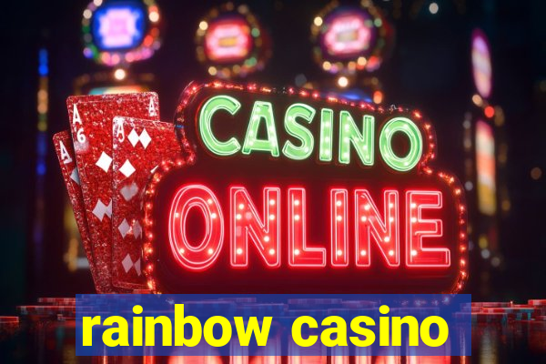 rainbow casino