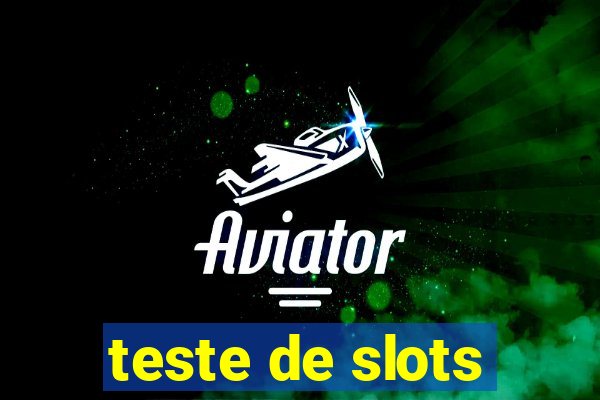 teste de slots