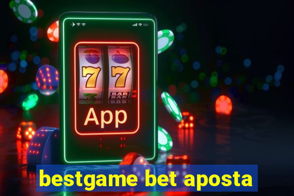 bestgame bet aposta