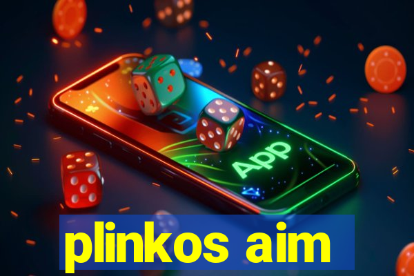 plinkos aim