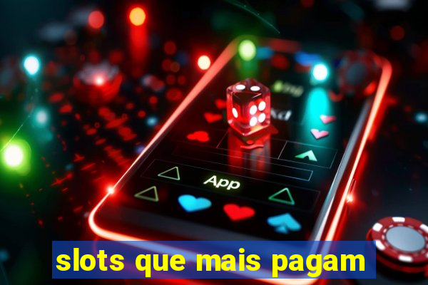 slots que mais pagam