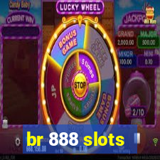 br 888 slots