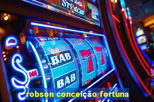 robson conceição fortuna