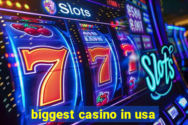 biggest casino in usa