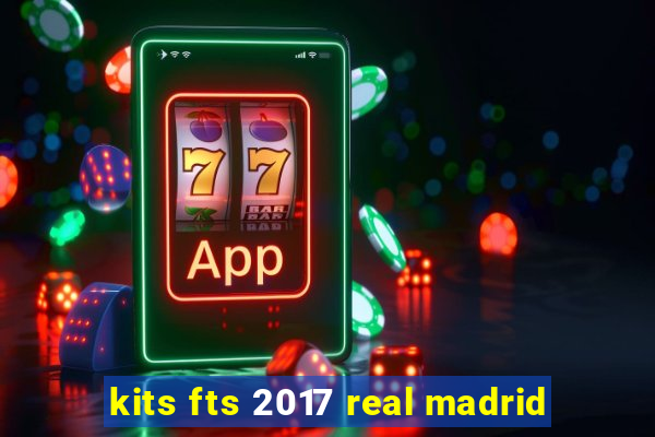 kits fts 2017 real madrid