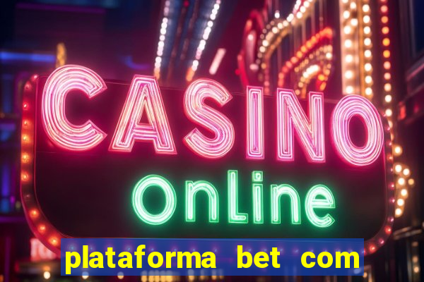 plataforma bet com bonus de cadastro sem deposito