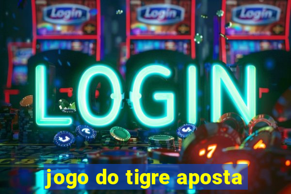 jogo do tigre aposta