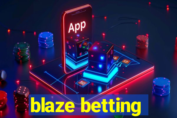 blaze betting