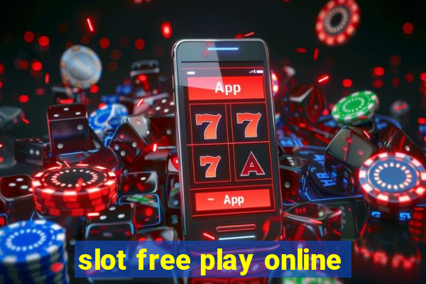 slot free play online