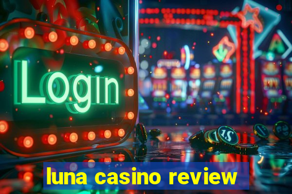 luna casino review