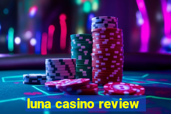 luna casino review