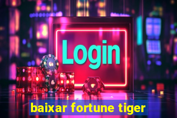 baixar fortune tiger