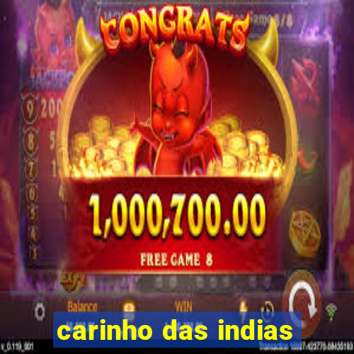 carinho das indias