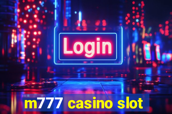 m777 casino slot