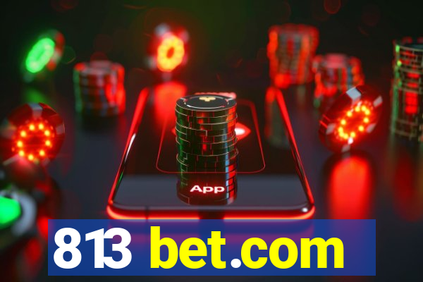 813 bet.com