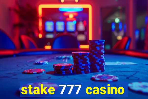 stake 777 casino