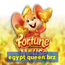 egypt queen brz