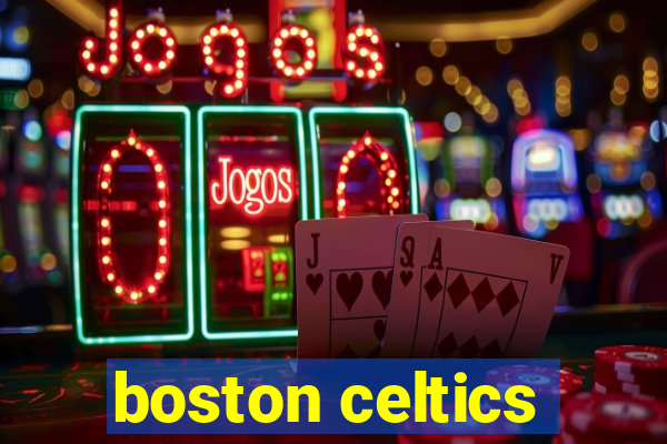 boston celtics