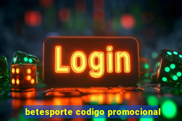 betesporte codigo promocional