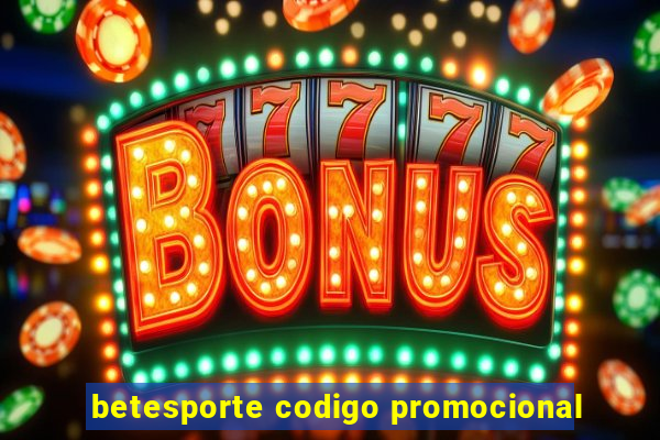 betesporte codigo promocional