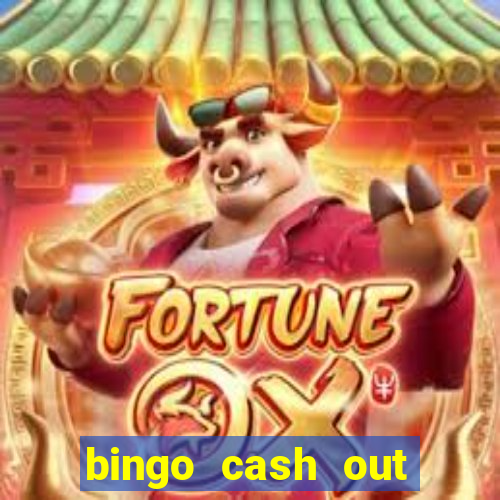 bingo cash out real money