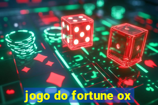 jogo do fortune ox