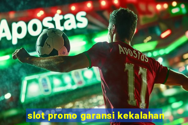 slot promo garansi kekalahan