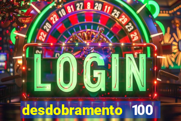 desdobramento 100 dezenas em apenas 6 jogos