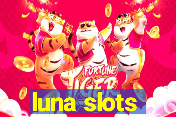 luna slots