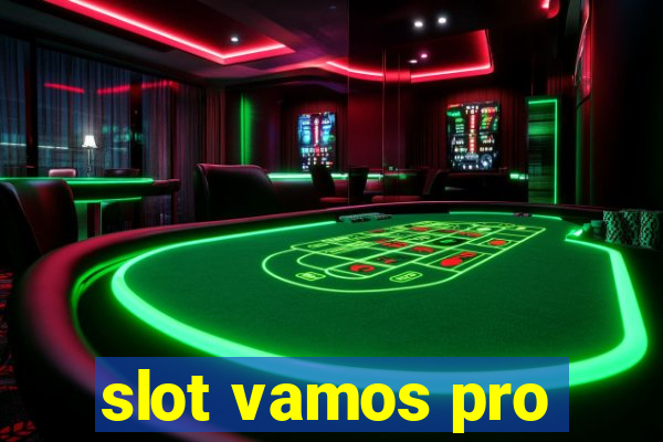 slot vamos pro