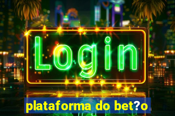 plataforma do bet?o