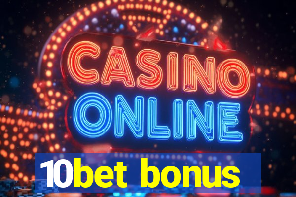 10bet bonus