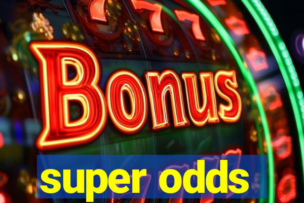 super odds