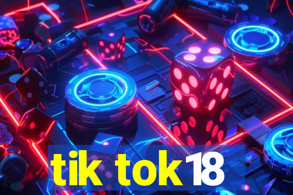 tik tok18